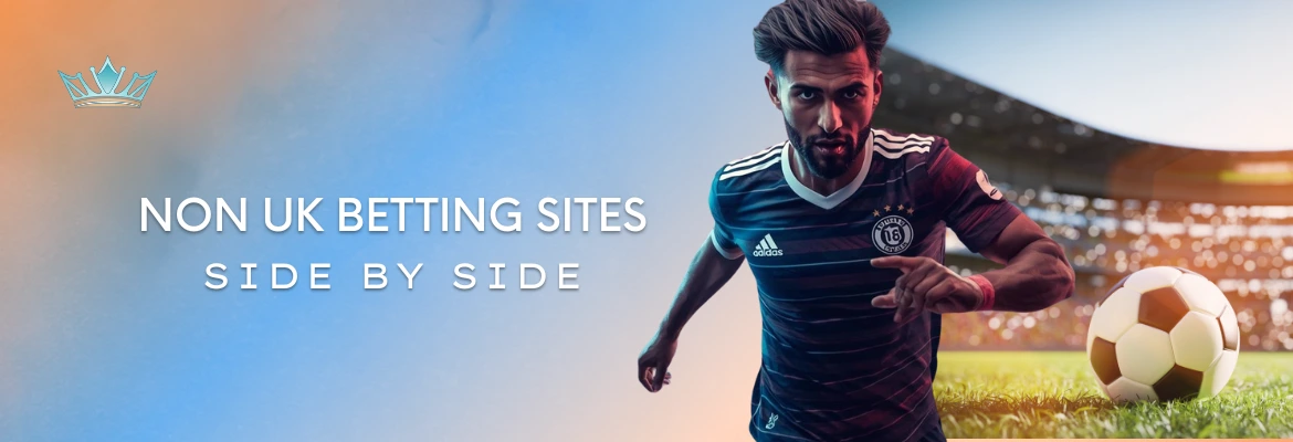 Non UK Betting Sites Side by Side